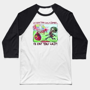 I'd Eat You Last Zombie Boy Baseball T-Shirt